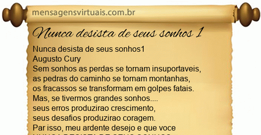 Mensagens Virtuais  Nunca desista de seus sonhos 1 - Virtude